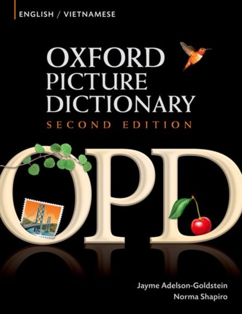 Oxford Picture Dictionary Second Edition: English-Vietnamese Edition: Bilingual Dictionary for Vietnamese-speaking teenage and adult students of English