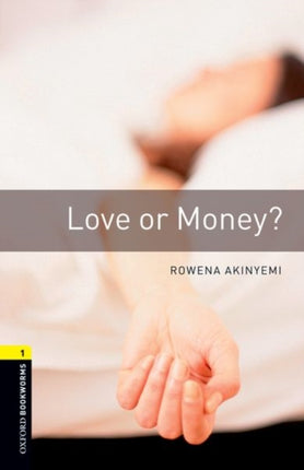 Oxford Bookworms Library Level 1 Love or Money