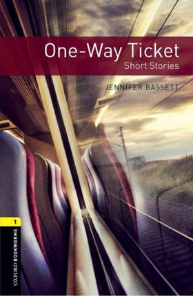 Oxford Bookworms Library Level 1 OneWay Ticket
