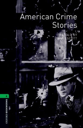 Oxford Bookworms Library Level 6 American Crime