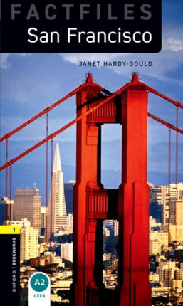 Oxford Bookworms Library Factfiles Level 1 San Francisco