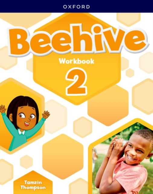 Beehive Level 2 Workbook Learn grow fly. Together