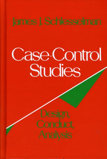 CaseControl Studies Design Conduct Analysis 2 Monographs in Epidemiology and Biostatistics