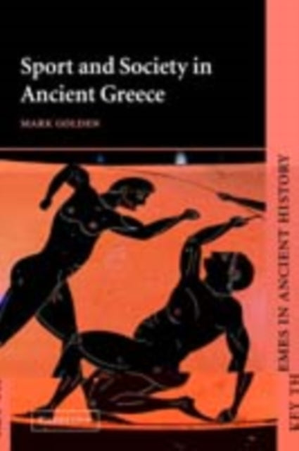 Sport and Recreation in Ancient Greece A Sourcebook with Translations