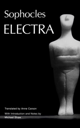 Electra Greek Tragedy in New Translations