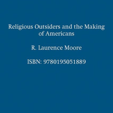 Religious Outsiders and the Making of Americans