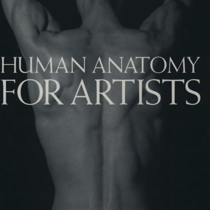 Human Anatomy for Artists: The Elements of Form