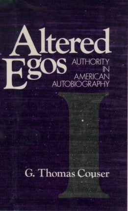 Altered Egos Authority in American Autobiography