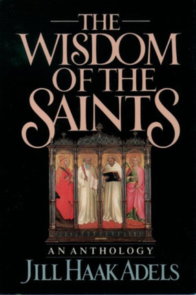 The Wisdom of the Saints An Anthology