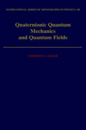 Quaternionic Quantum Mechanics and Quantum Fields