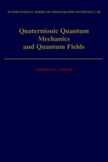 Quaternionic Quantum Mechanics and Quantum Fields
