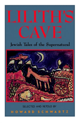 Lilith's Cave: Jewish Tales of the Supernatural