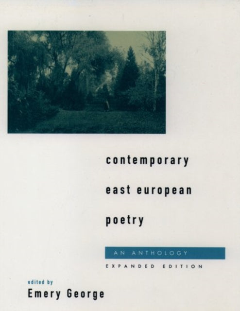 Contemporary East European Poetry An Anthology