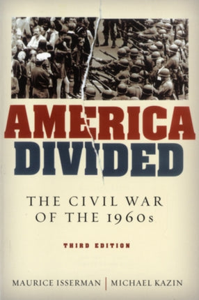 America Divided The Civil War of the 1960s
