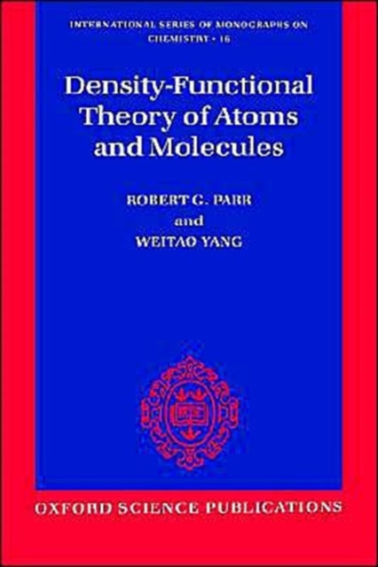DensityFunctional Theory of Atoms and Molecules