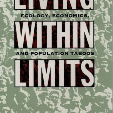 LIVING WITHIN LIMITS Ecology Economics and