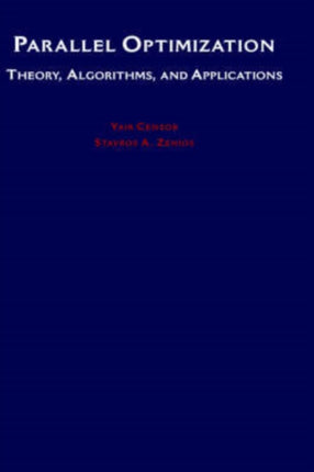 Parallel Optimization Theory Algorithms and Applications Numerical Mathematics and Scientific Computation