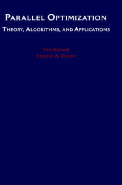 Parallel Optimization Theory Algorithms and Applications Numerical Mathematics and Scientific Computation