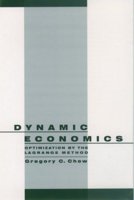 Dynamic Economics Optimization by the Lagrange Method
