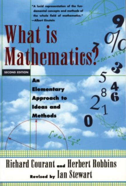 What Is Mathematics?: An Elementary Approach to Ideas and Methods