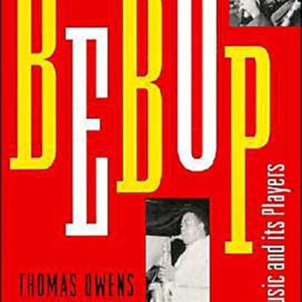Bebop The Music and Its Players