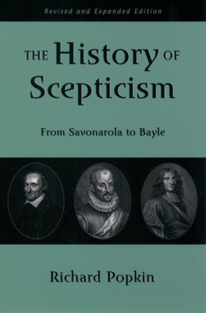 The History of Scepticism: From Savonarola to Bayle