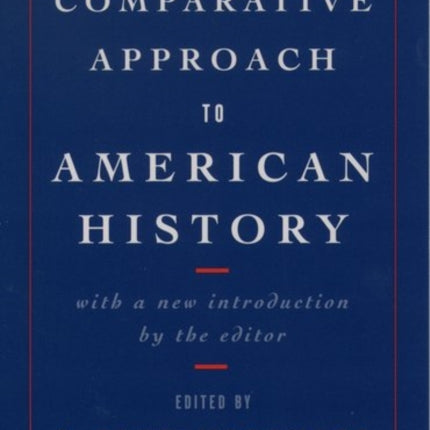 The Comparative Approach to American History