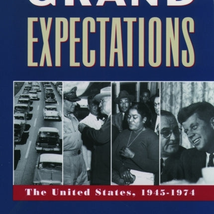 Grand Expectations: The United States, 1945-1974