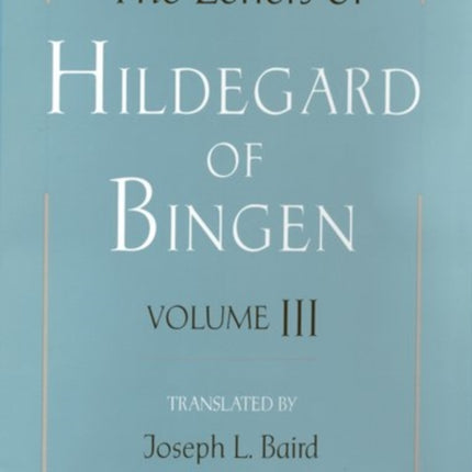 The Letters of Hildegard of Bingen The Letters of Hildegard of Bingen