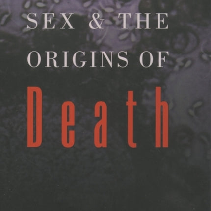 Sex and the Origins of Death