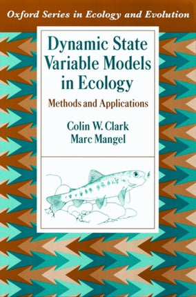 Dynamic State Variable Models in Ecology: Methods and Applications