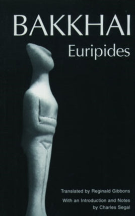 Bakkhai Euripides Greek Tragedy in New Translations