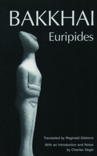 Bakkhai Euripides Greek Tragedy in New Translations