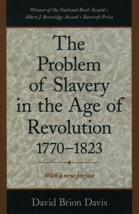 The Problem of Slavery in the Age of Revolution