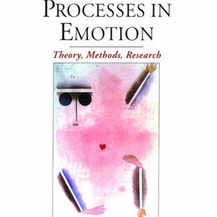 Appraisal Processes in Emotion