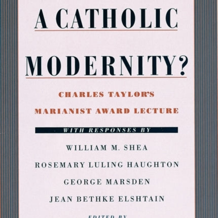 A Catholic Modernity