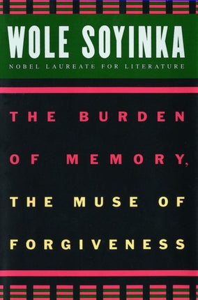 The Burden of Memory the Muse of Forgiveness