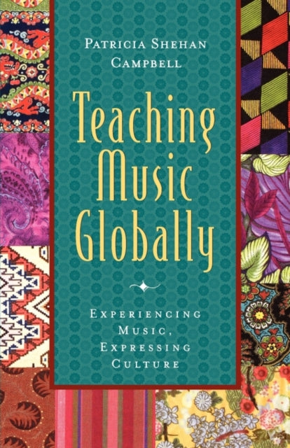 Teaching Music Globally Experiencing Music Expressing Culture Global Music Series