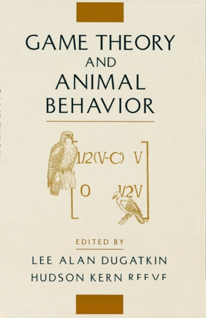 Game Theory and Animal Behavior