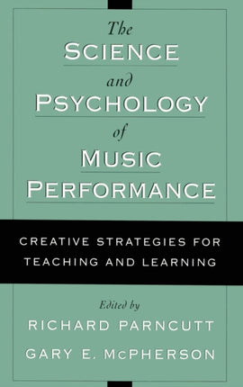 The Science and Psychology of Music Performance