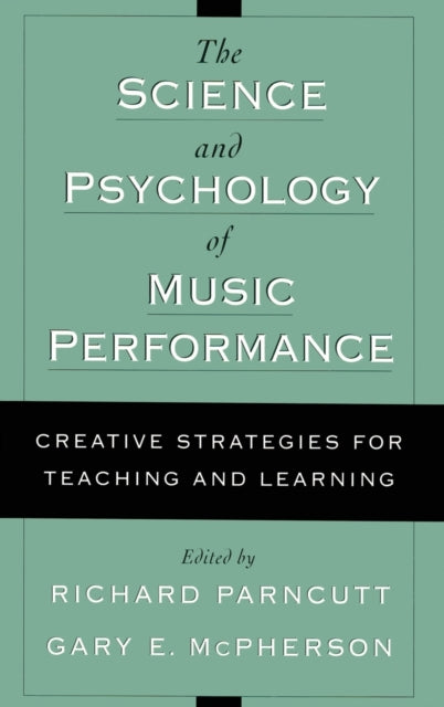 The Science and Psychology of Music Performance