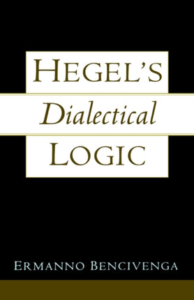 Hegels Dialectical Logic