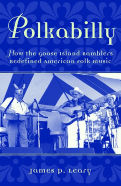 Polkabilly How the Goose Island Ramblers Redefined American Folk Music 5 American Musicspheres
