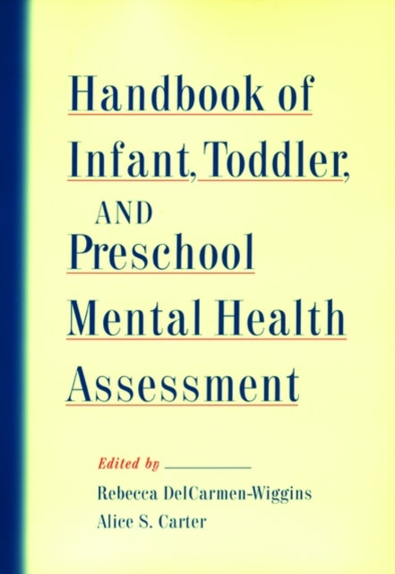 Handbook of Infant Toddler and Preschool Mental Health Assessment
