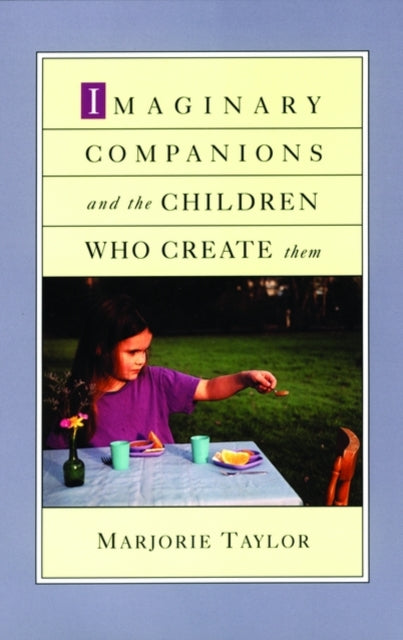 Imaginary Companions and the Children Who Create Them