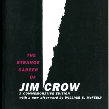 The Strange Career of Jim Crow: A Commemorative Edition with a new afterword by William S. McFeely