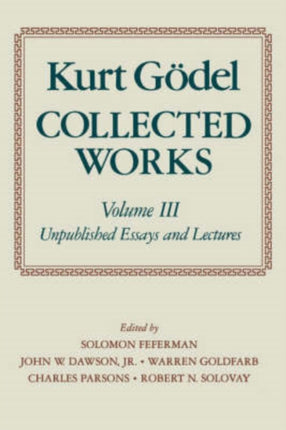 Kurt Godel Collected Works Volume III