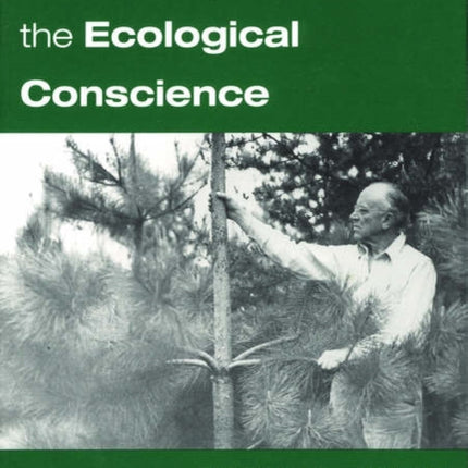 Aldo Leopold and the Ecological Conscience