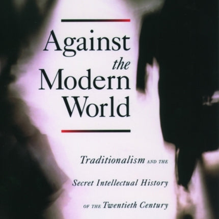 Against the Modern World