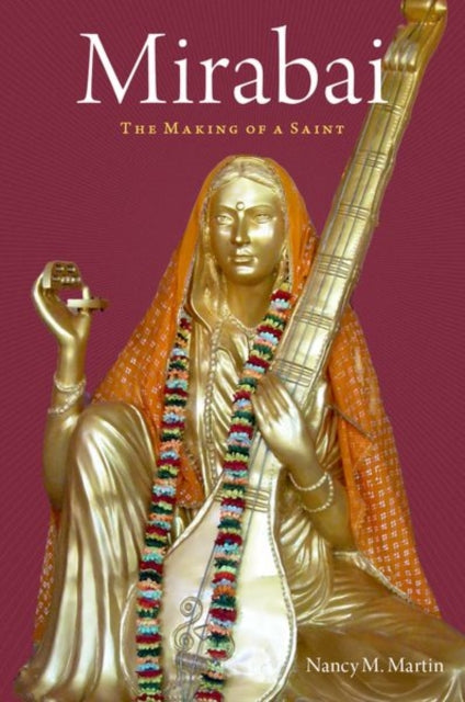 Mirabai: The Making of a Saint